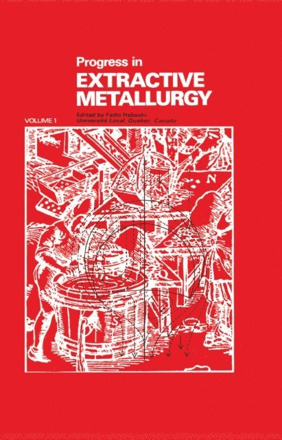 Fathi Habashi - Progress in Extractive Metallurgy: v. 1, E-bok