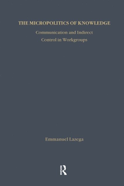 Emmanuel Lazega - Micropolitics of Knowledge, E-bok