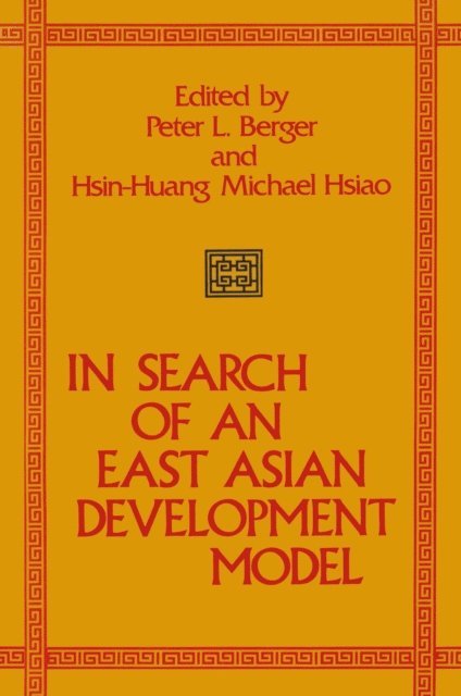 Hsiao Hsin-Huang Michael, Peter L. Berger - In Search of an East Asian Development Model, E-bok