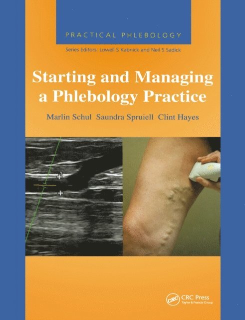 Clint Hayes, Saundra Spruiell, Marlin Schul - Practical Phlebology: Starting and Managing a Phlebology Practice, E-bok. Tillgänglighet: Lägg i varukorg