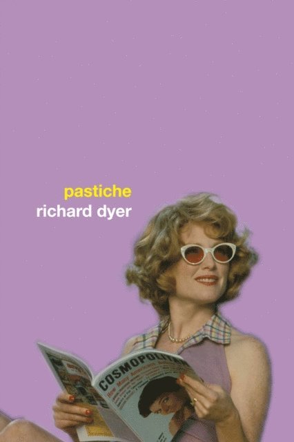 Richard Dyer - Pastiche, E-bok