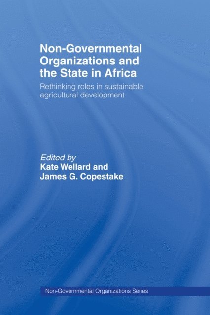 Kate Wellard, James G. Copestake - Non-Governmental Organizations and the State in Africa, E-bok