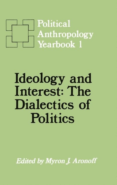 Myron J. Aronoff - Ideology and Interest, E-bok