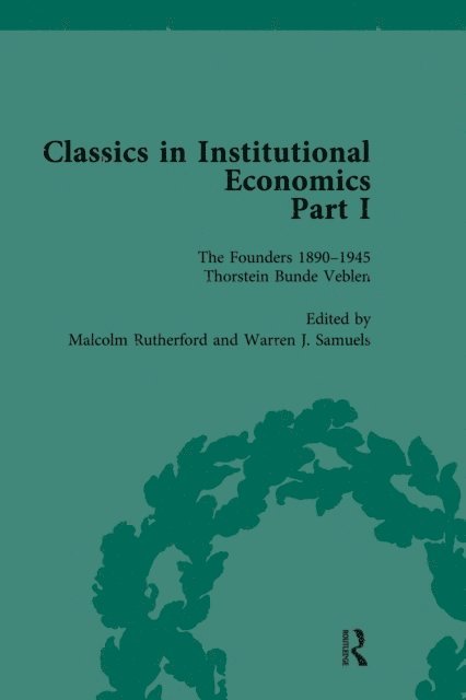 Malcolm Rutherford, Warren J Samuels - Classics in Institutional Economics, Part I, Volume 2, E-bok