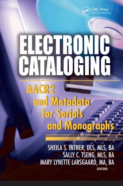 Mary Lynette Larsgaard, Sally C. Tseng, Sheila S. Intner - Electronic Cataloging, E-bok
