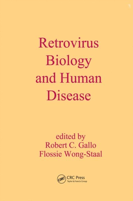 Flossie Wong-Staal, Robert C. Gallo - Retrovirus Biology and Human Disease, E-bok