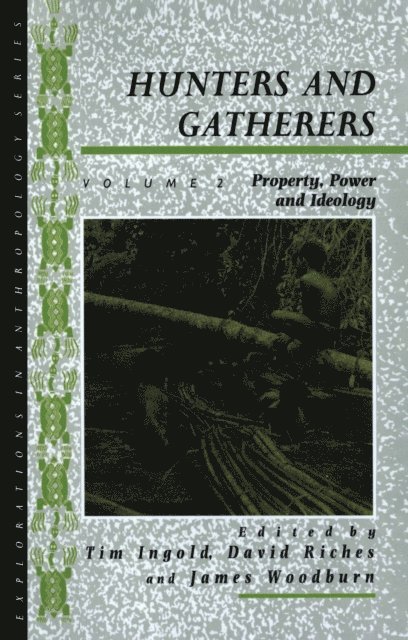 James Woodburn, David Riches, Tim Ingold - Hunters and Gatherers (Vol II), E-bok