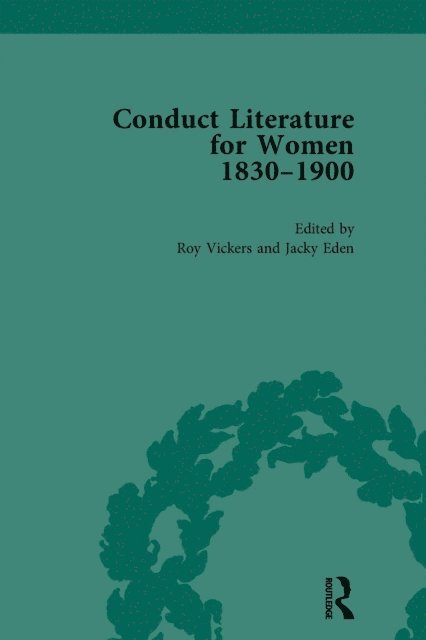 Pam Morris, Roy Vickers, Jacky Eden - Conduct Literature for Women, Part V, 1830-1900 vol 3, E-bok