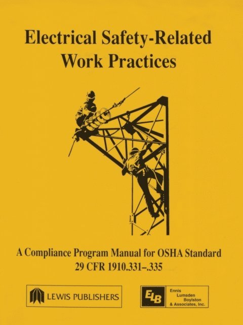 Richard Ennis - Electrical Safety-Related Work Practices, E-bok