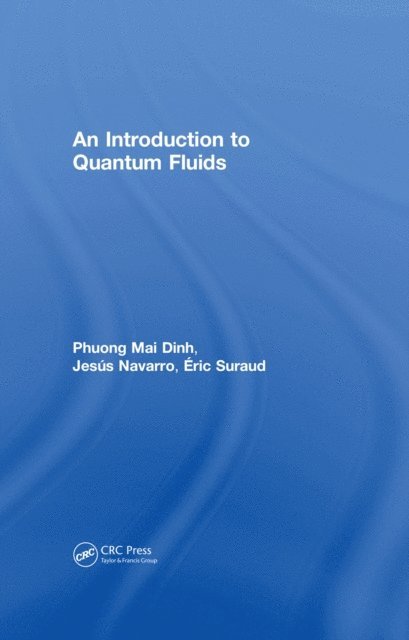 Eric Suraud, Jesus Navarro, Phuong Mai Dinh - Introduction to Quantum Fluids, E-bok