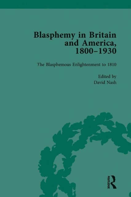 David Nash - Blasphemy in Britain and America, 1800-1930, Volume 1, E-bok