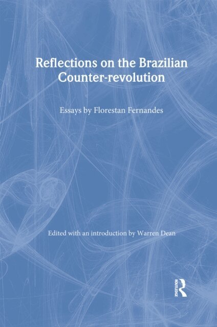 Warren Dean, Florestan Fernandes - Reflections on the Brazilian Counter-revolution, E-bok