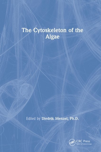 Diedrik Menzel - Cytoskeleton of the Algae, E-bok