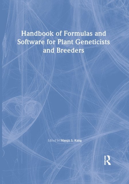 Manjit S. Kang - Handbook of Formulas and Software for Plant Geneticists and Breeders, E-bok