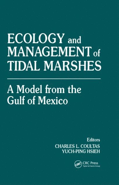 Charles L. Coultas - Ecology and Management of Tidal MarshesA Model from the Gulf of Mexico, E-bok