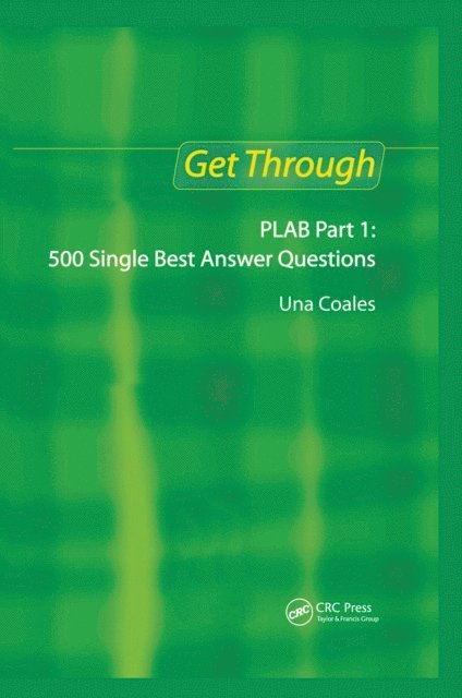 Una F Coales - Get Through PLAB Part 1: 500 Single Best Answer Questions, E-bok