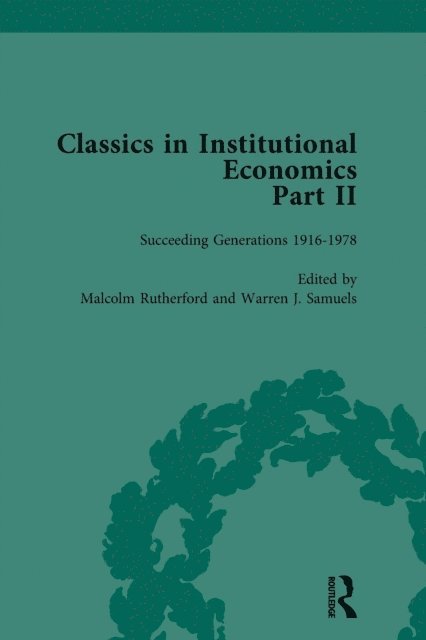 Malcolm Rutherford, Warren J Samuels - Classics in Institutional Economics, Part II, Volume 7, E-bok