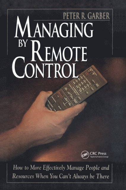Peter R Garber - Managing by Remote Control, E-bok