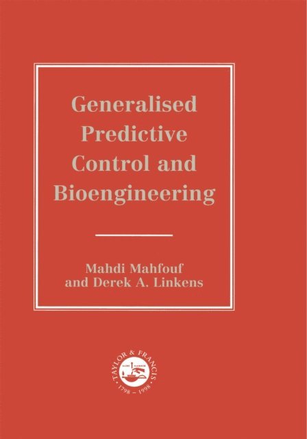 D. A. Linkens, M Mahfouf - Generalized Predictive Control And Bioengineering, E-bok