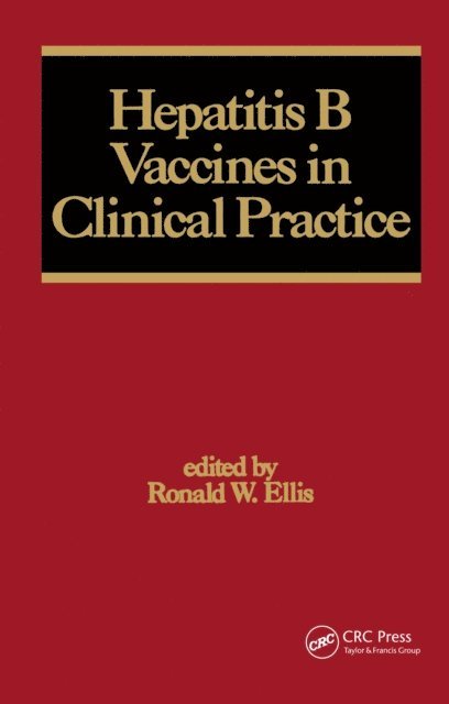 Ronald W. Ellis - Hepatitis B Vaccines in Clinical Practice, E-bok