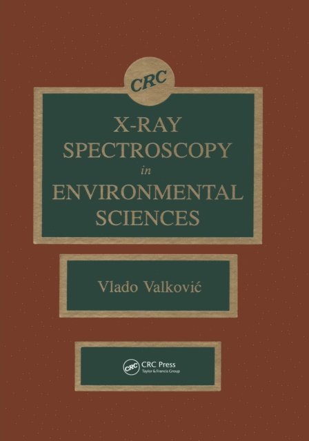 Vlado Valkovic - X-Ray Spectroscopy in Environmental Sciences, E-bok. Tillgänglighet: Lägg i varukorg