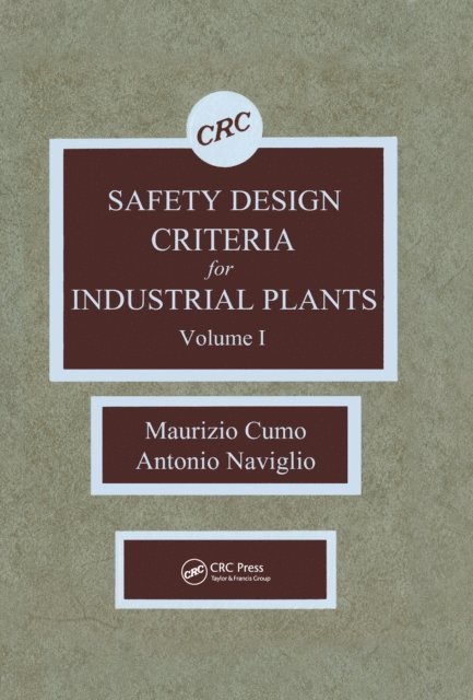 Antonio Naviglio, Maurizio Cumo - Safety Design Criteria for Industrial Plants, Volume I, E-bok