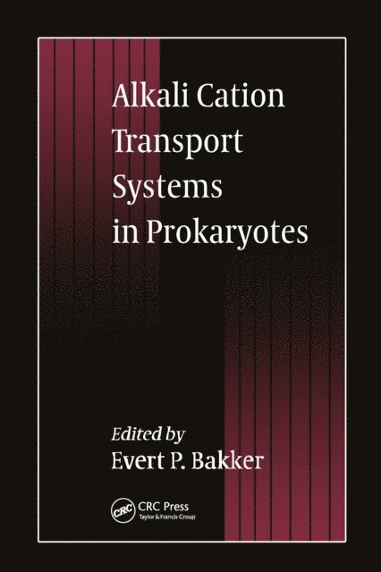 E. P. Bakker - Alkali Cation Transport Systems in Prokaryotes, E-bok