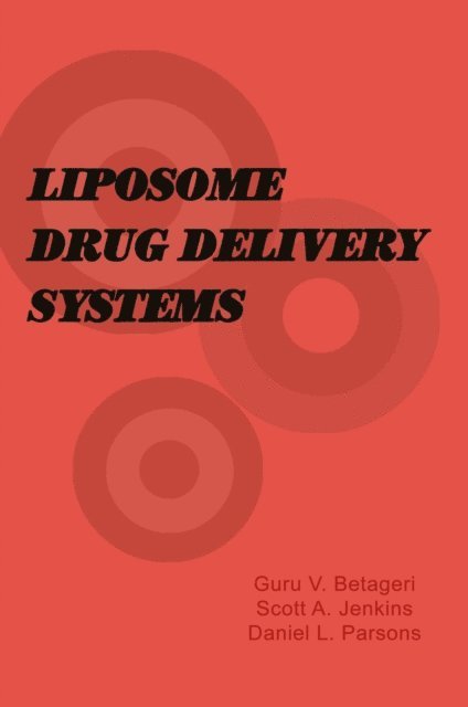 Daniel Parsons, Scott Allen Jenkins, Guru V. Betageri - Liposome Drug Delivery Systems, E-bok