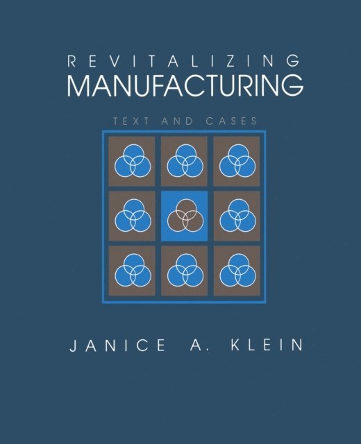 Janice A. Klein - Revitalizing Manufacturing, E-bok