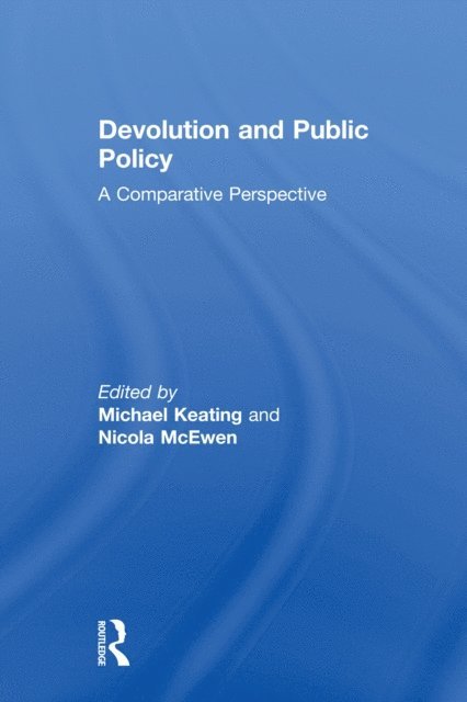 Nicola Mcewen, Michael Keating - Devolution and Public Policy, E-bok