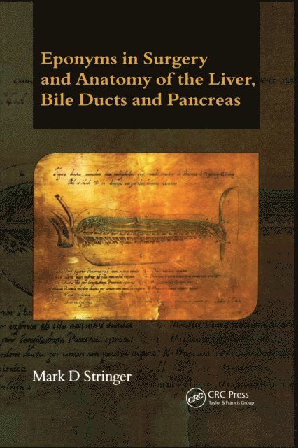 Mark D Stringer - Eponyms in Surgery and Anatomy of the Liver, Bile Ducts and Pancreas, E-bok