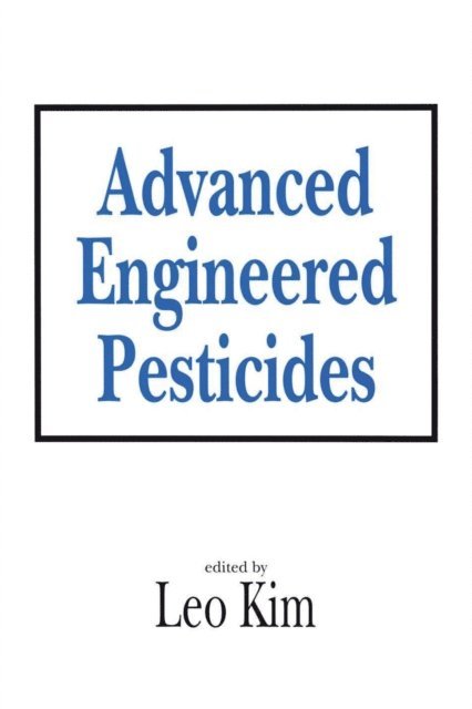 Leo Kim - Advanced Engineered Pesticides, E-bok