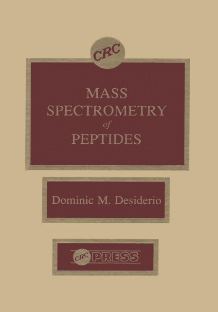 Dominic M. Desiderio - Mass Spectrometry of Peptides, E-bok