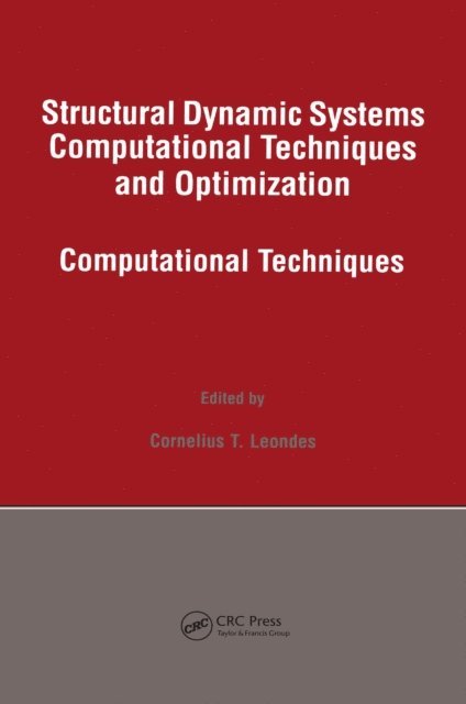 Cornelius T. Leondes - Structural Dynamic Systems Computational Techniques and Optimization, E-bok