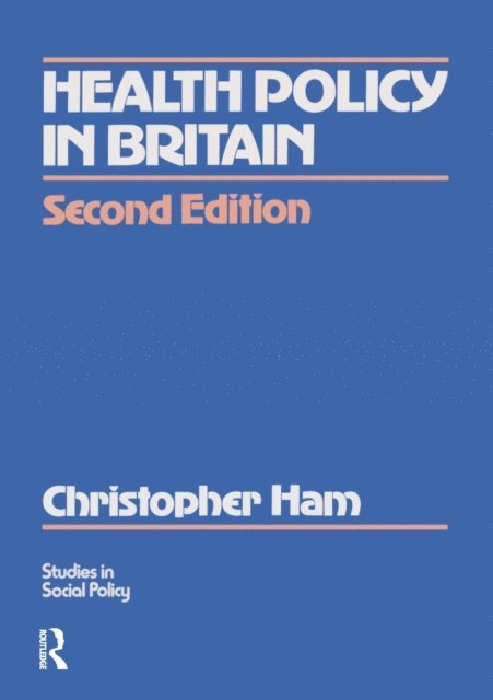 Christopher Ham - Health Policy in Britain, E-bok