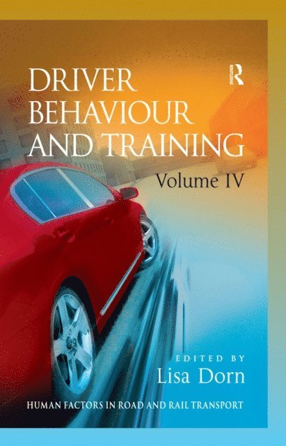 Lisa Dorn - Driver Behaviour and Training: Volume 4, E-bok