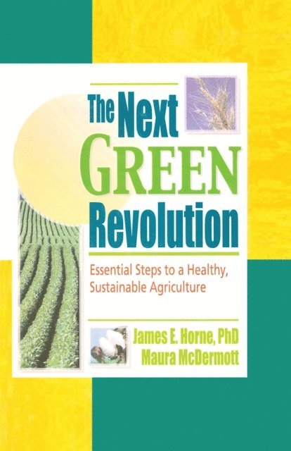 Maura Mcdermott, Jim Horne, Raymond P Poincelot - Next Green Revolution, E-bok