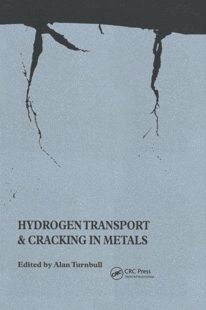 Alan Turnbull - Hydrogen Transport and Cracking in Metals, E-bok