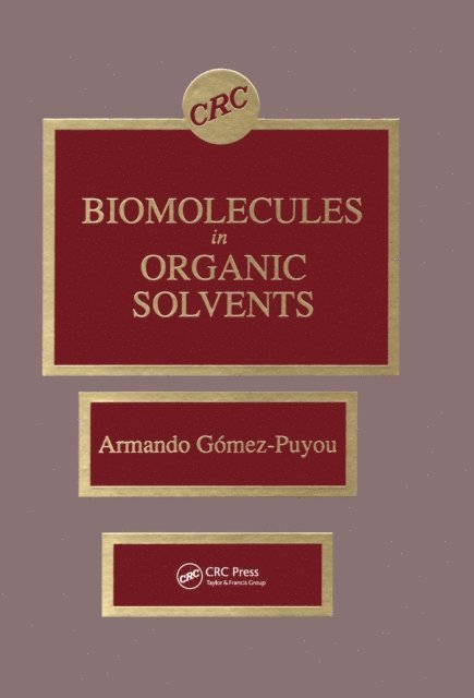 Armando Gomez-Puyou - Biomolecules in Organic Solvents, E-bok