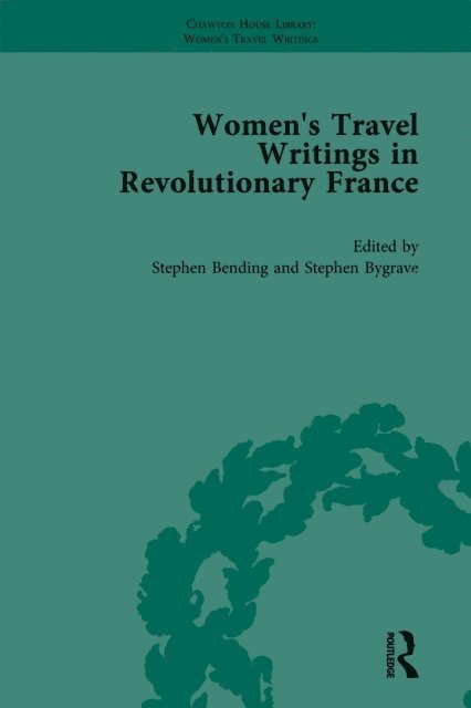 Stephen Bygrave, Stephen Bending - Women's Travel Writings in Revolutionary France, Part II vol 5, E-bok