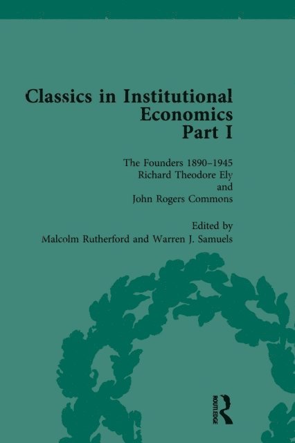 Malcolm Rutherford, Warren J Samuels - Classics in Institutional Economics, Part I, Volume 3, E-bok