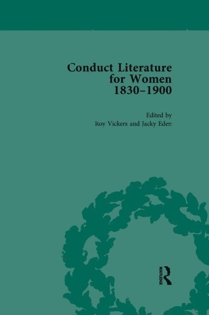 Pam Morris, Roy Vickers, Jacky Eden - Conduct Literature for Women, Part V, 1830-1900 vol 2, E-bok