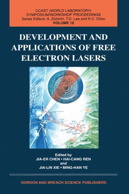 Ming-han Ye, Xie Jialin, Hai-Cang Ren, Jia Chen - Development and Applications of Free Electron Lasers, E-bok