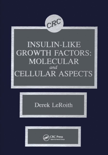Derek LeRoith - Insulin-like Growth Factors, E-bok