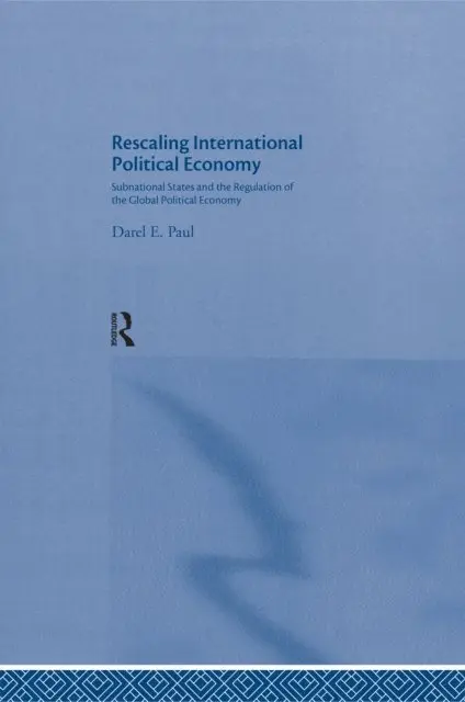 Darel E. Paul - Rescaling International Political Economy, E-bok. Tillgänglighet: Lägg i varukorg