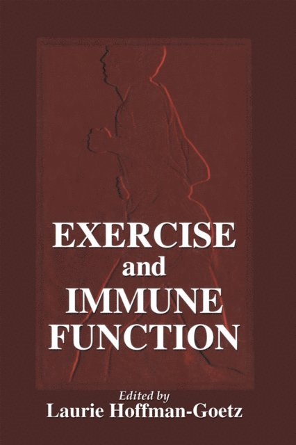 Laurie Hoffman-Goetz - Exercise and Immune Function, E-bok