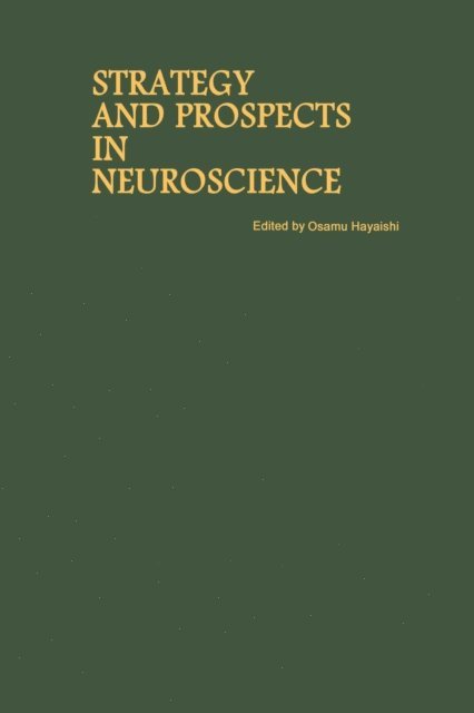 Osamu Hayaishi - Proceedings of the Taniguchi Symposia on Brain Sciences, Volume 10: Strategy and Prospects in Neuroscience, E-bok