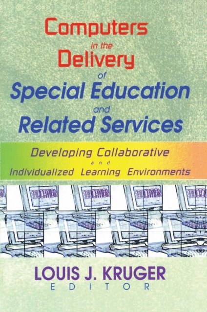 Louis J Kruger - Computers in the Delivery of Special Education and Related Services, E-bok