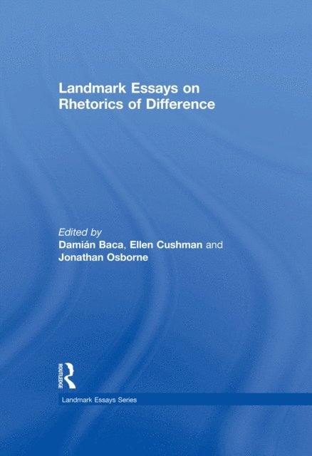 Jonathan Osborne, Ellen Cushman, Damian Baca - Landmark Essays on Rhetorics of Difference, E-bok