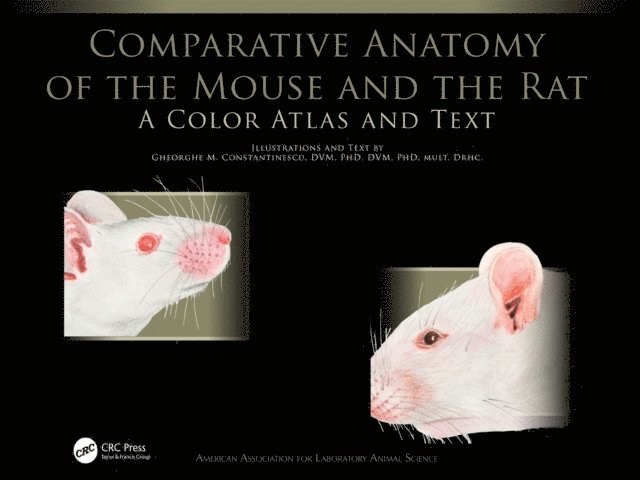 Gheorghe M. Constantinescu - Comparative Anatomy of the Mouse and the Rat, E-bok